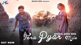 Tera Pyar Mile | Rajat Dhiman | New Hindi Bollywood Song | 2024 #MusicSRE