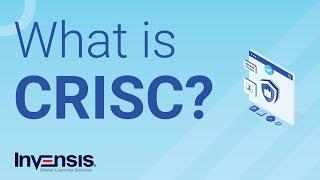 What is CRISC? | IT Security And Governance | Invensis Learning