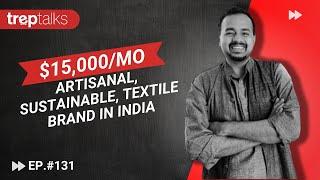 Building an artisanal sustainable textile e-commerce brand in India - Amit Singha of Anuprerna