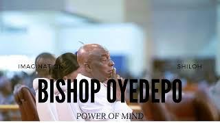 BISHOP DAVID OYEDEPO| POWER OF MIND| TODAY'S MESSAGE