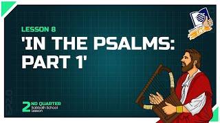  Sabbath School LIKE | Lesson 8 Q2 2025 | 'In the Psalms: Part 1'