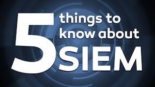 5 things to know about SIEM