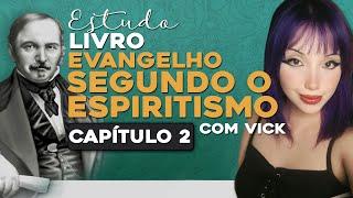 8 -Curso Livro Evangelho Segundo o Espiritismo - O PONTO DE VISTA - CAPÍTULO 2 parte 3