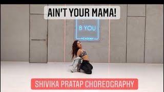 Ain’t your Mama | Jennifer Lopez | Shivika Pratap Choreography | Stay Sassy with Shivika | Jazz Funk