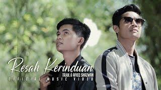 Tajul & Afieq Shazwan - Resah Kerinduan (Official Music Video)