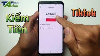 Kiếm tiền trên Tiktok hơn 500k mỗi ngày