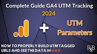 How to Use UTM Parameters in GA4 (2024 campaign tracking explained)