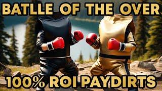 100% ROI VS 100% ROI Gold Paydirt Battle