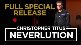 Christopher Titus • Neverlution • Full Special