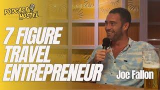 #5 From Broke Backpacker to 7 figure Travel Entrepreneur - Joe Fallon