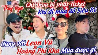 Chị Thoa bị Phạt Ticket khi đi mua đồ siêu rẻ cùng với Leon Vũ & Hoàng Phi Kha mua được gì?