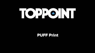 Toppoint printing techniques: PUFF Print