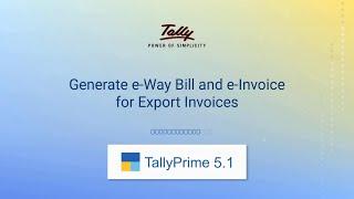 Generate e-Way Bill and e-Invoice for Export Invoices (Hindi) | Release 5.1 | TallyHelp