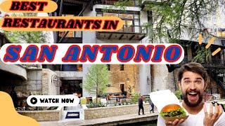 Top 10 Best restaurants to Visit in San Antonio, Texas