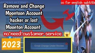 Disconnect/Change Email Moonton account hacked & lost Moonton Account 2023 no customerservice needed