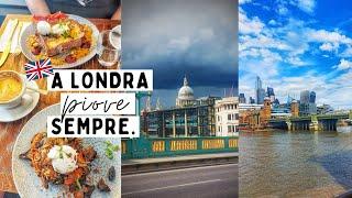 BRUNCH, BOROUGH MARKET, PIOGGIA, SOLE & POSTI BELLISSIMI DA VEDERE A LONDRA / Vlog / Vivere in UK