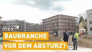 Baukrise - wie die Baubranche auf den Abgrund zusteuert | mex