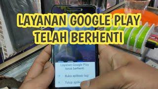 Cara Mengatasi Layanan Google Play Telah Berhenti Tanpa Reset Pengaturan Pabrik/Instal Ulang