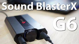 Creative Sound BlasterX G6 im Test - Die USB-Soundkarte für Gamer und Audiophile
