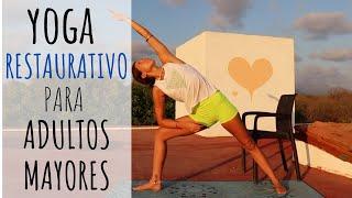 Yoga Restaurativo Para Adultos Mayores Y Principiantes| calma ansiedad y estrés