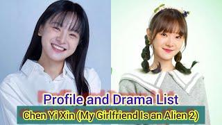 Chen Yi Xin 陈怡馨 (My Girlfriend Is an Alien 2) [Profile]