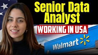 How She became Senior Data Analyst at Walmart in USA 