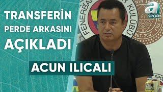 Acun Ilıcalı: "Youssef En Nesyri'yi Fenerbahçe ye Kattığımız İçin Çok Mutluyuz" / A Spor