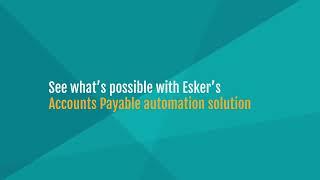 See What's Possible with Esker's Accounts Payable Automation