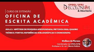 Aula 2: oficina de escrita acadêmica - a importância da hipótese de pesquisa