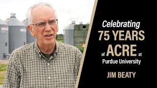 ACRE 75 - Retrospectives of the Farm with Jim Beaty