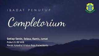 Completorium - Kamis, 27 April 2023 - 21.00 WIB - Katedral Purwokerto