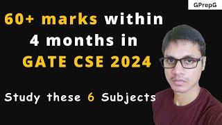 Score 60+ marks within 4 months in GATE CSE 2024 | Study these 6 subjects