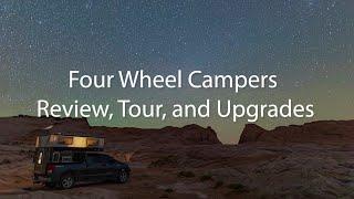 Four Wheel Campers Review, Tour, Upgrades, and Modifications.