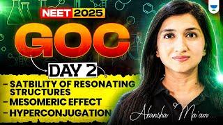 GOC | Organic Chemistry- Neet 2025 | Day 2 | AKansha Karnwal