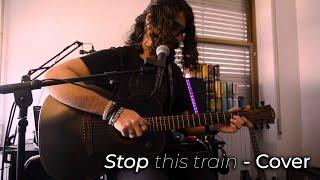 Stop This Train - John Mayer || Cover