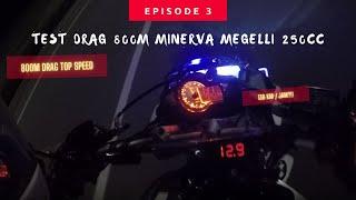 [Motovlog] Motor 250cc Test Drag Top Speed 800 meter | Minerva Megelli 250cc