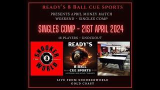 Ready's 8 Ball Cue Sports 16 Man Comp April M$M Weekend - Sunday 21st April 2024