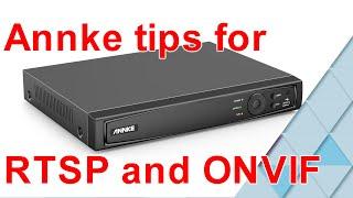 Annke NVR. tips and tricks from installation to adding RTSP or ONVIF cams