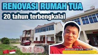 RUMAH TUA 20 TAHUN AKHIRNYA DIRENOVASI UNTUK JADI TEMPAT TINGGAL KETIKA ALIN KEMBALI KE CHINA