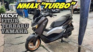 Yamaha Nmax TURBO 2024 FItur Terbaru Yamaha YECVT