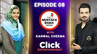 Kanwal Cheema - Founder & CEO of My Impact Meter (MIM) | The Mustafa Shah Show | Full Episode 8