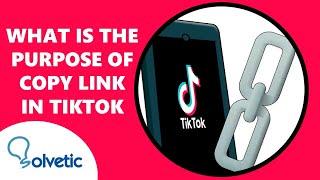 What is the Purpose of Copy Link in TikTok