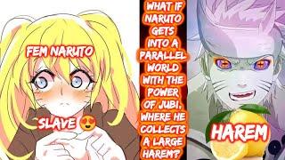 What If Naruto Gets Into A Parallel World With The Power Of Jubi, Where He Collects A Large Harem?