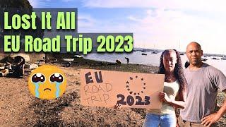 Lost It All   EU Road Trip 2023 | Boat Car Adventures