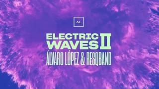 Electric Waves II - Alvaro López