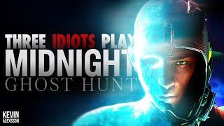 THREE IDIOTS PLAY MIDNIGHT GHOST HUNT w/ PLAYER 74 WHO? & SHAUN OF THE DREAD