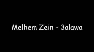 Melhem Zein - 3alawa