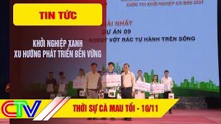 THỜI SỰ CÀ MAU TỐI 10.11.2024 | KHỞI NGHIỆP XANH - XU HƯỚNG PHÁT TRIỂN BỀN VỮNG