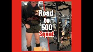 Road to 500 Squat before 18