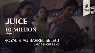 Juice l Shefali Shah & Neeraj Ghaywan | Short Film | Royal Stag Barrel Select Large Shorts Films